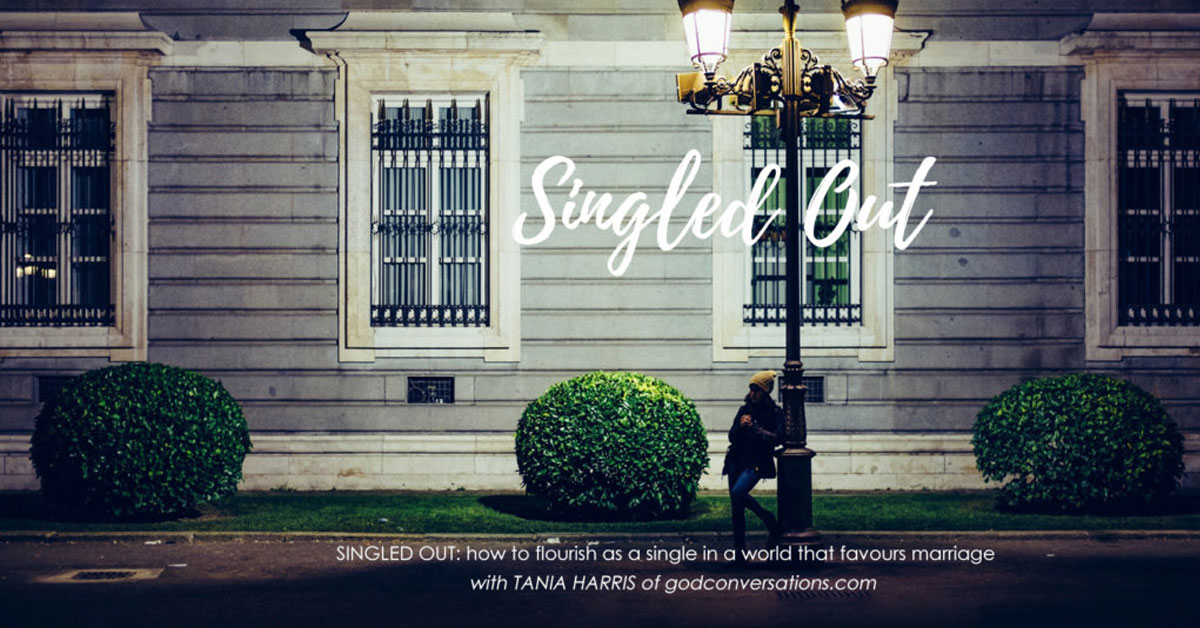 Singled Out: How to Flourish in Every Season of Life