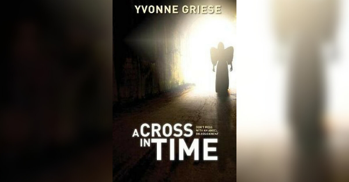 Yvonne Griese – A Cross in Time: Where Does Our Faith Come From?