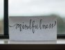 Mindfulness-sign-by-Lesly-Juarez-unsplash.jpg